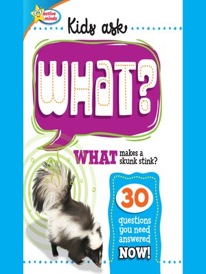 cover image of WHAT Makes a Skunk Stink?